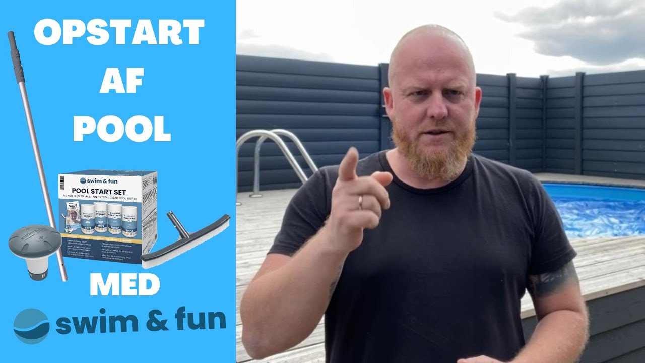 Opstart af pool med Swim & Fun/Pool start-up - with Swim & Fun
