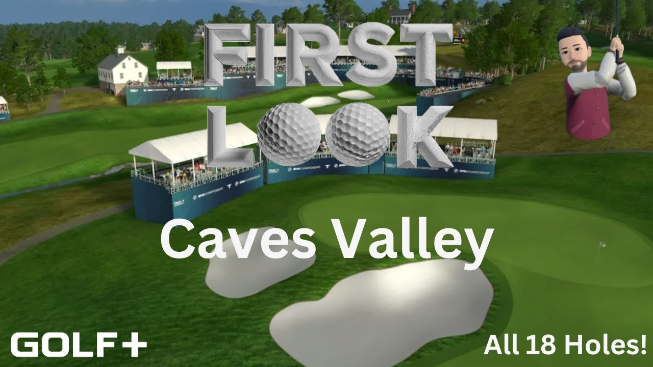Golf+ - First Look - Caves Valley