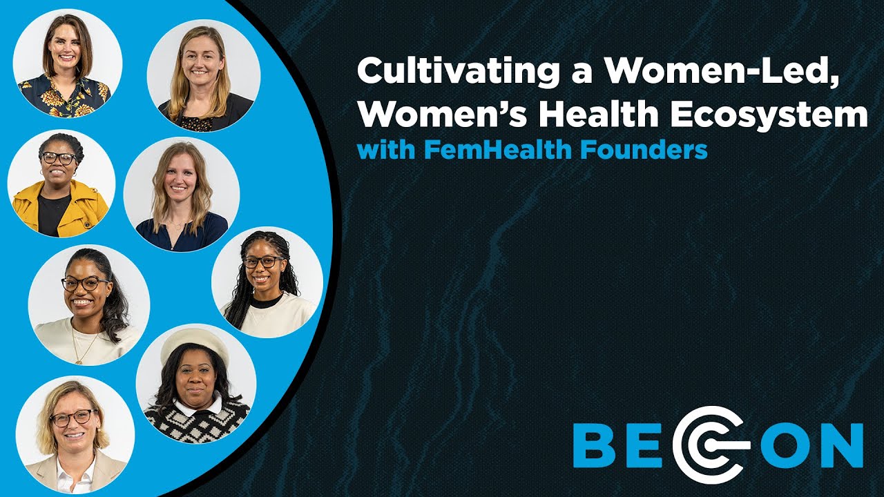 Cultivating a Women-Led, Women&rsquo;s Health Ecosystem with FemHealth Founders