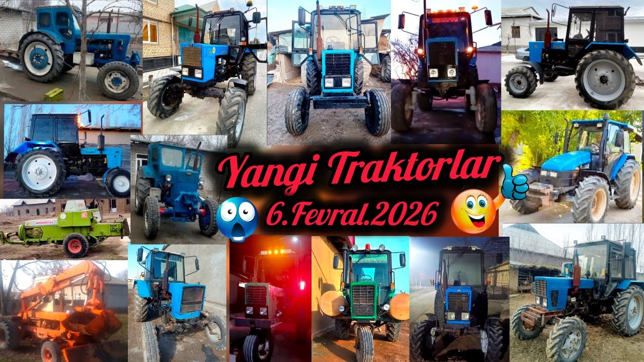 YANGI TRAKTORLA 6.Fevral.2026 Belarus Mtz 82 Ttz T40 New Holland Karpat Ekskavatir Claas-55 Seyelka.
