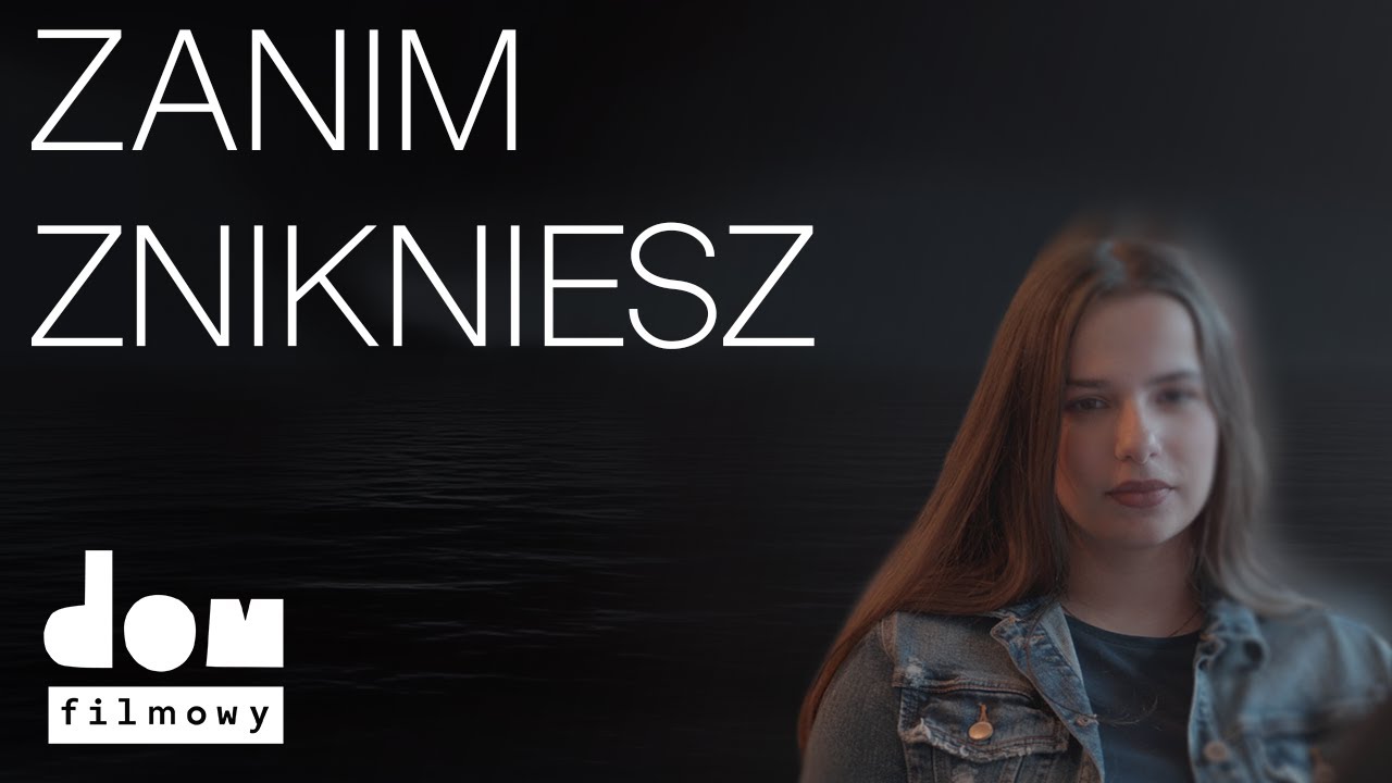 Zanim znikniesz