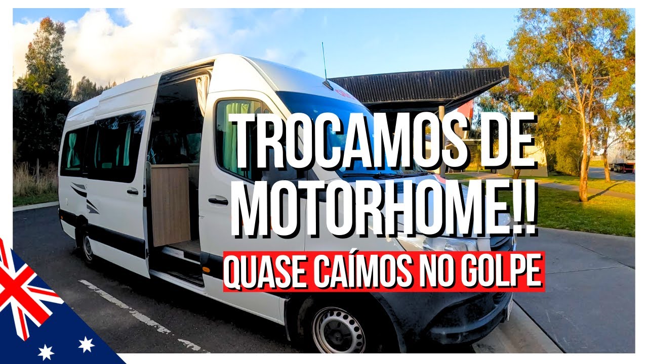 Trocamos de Motorhome - Quase Caímos No Golpe
