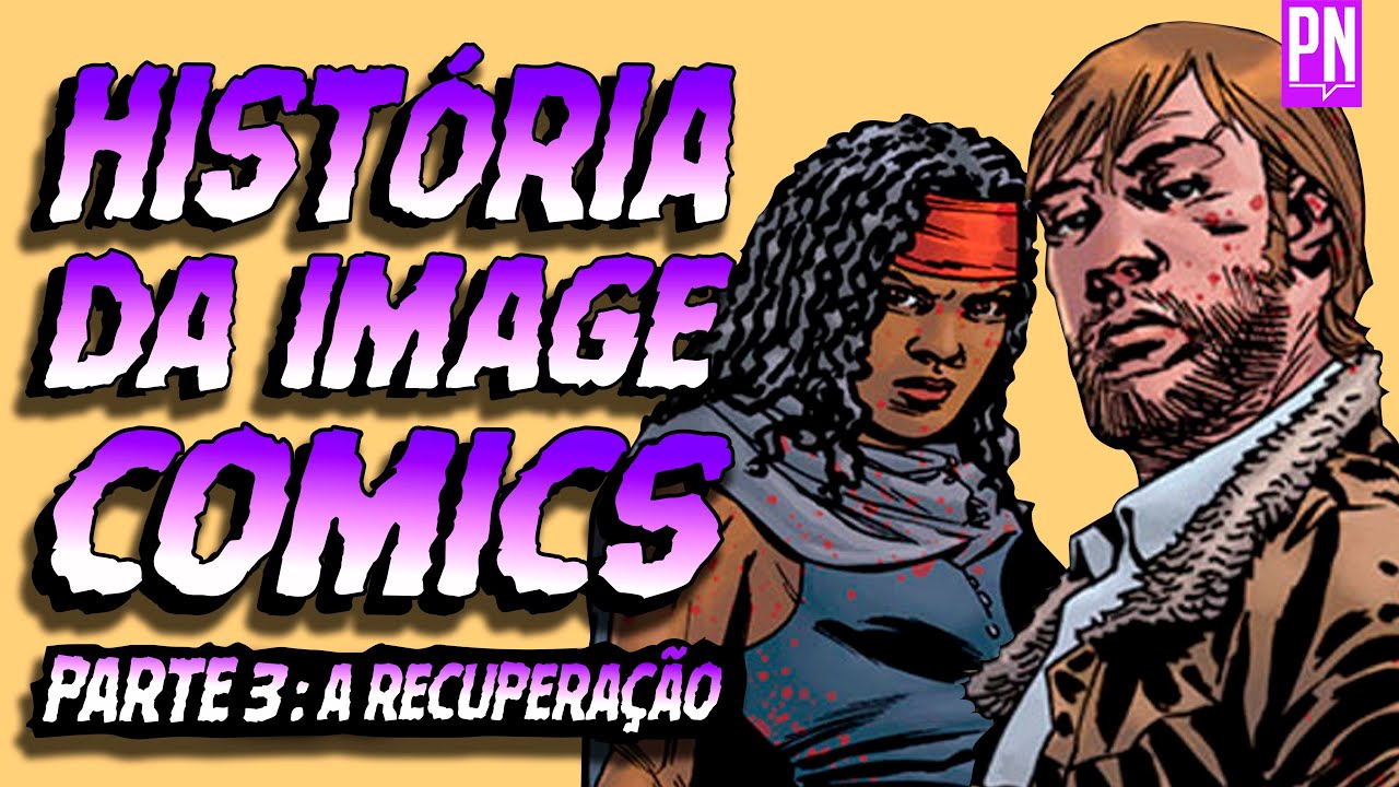 A trajetória da IMAGE COMICS após o sucesso de THE WALKING DEAD | Pipoca e Nanquim #381