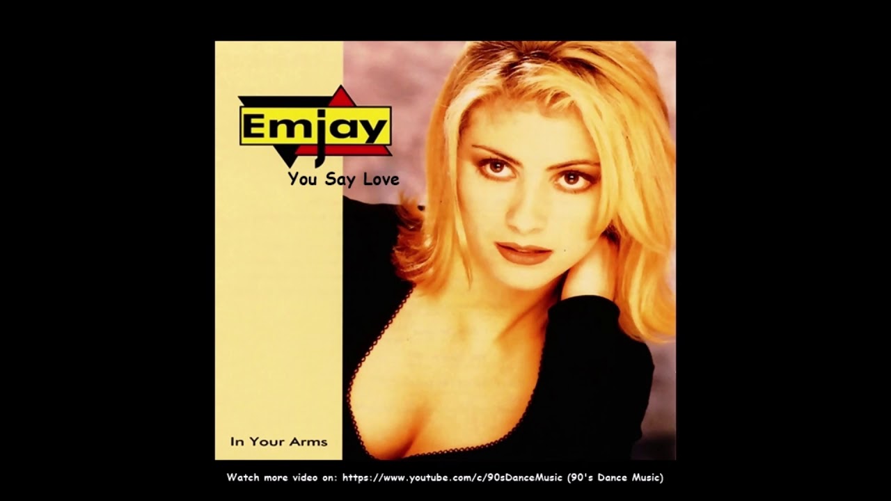 Emjay - You Say Love (In Your Arms) (90's Dance Music) ✅