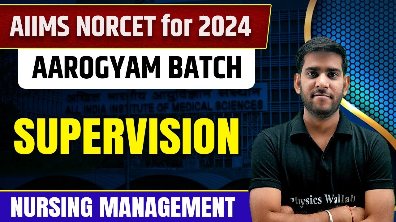 Supervision | Community Health Nursing | AIIMS NORCET 6 2024