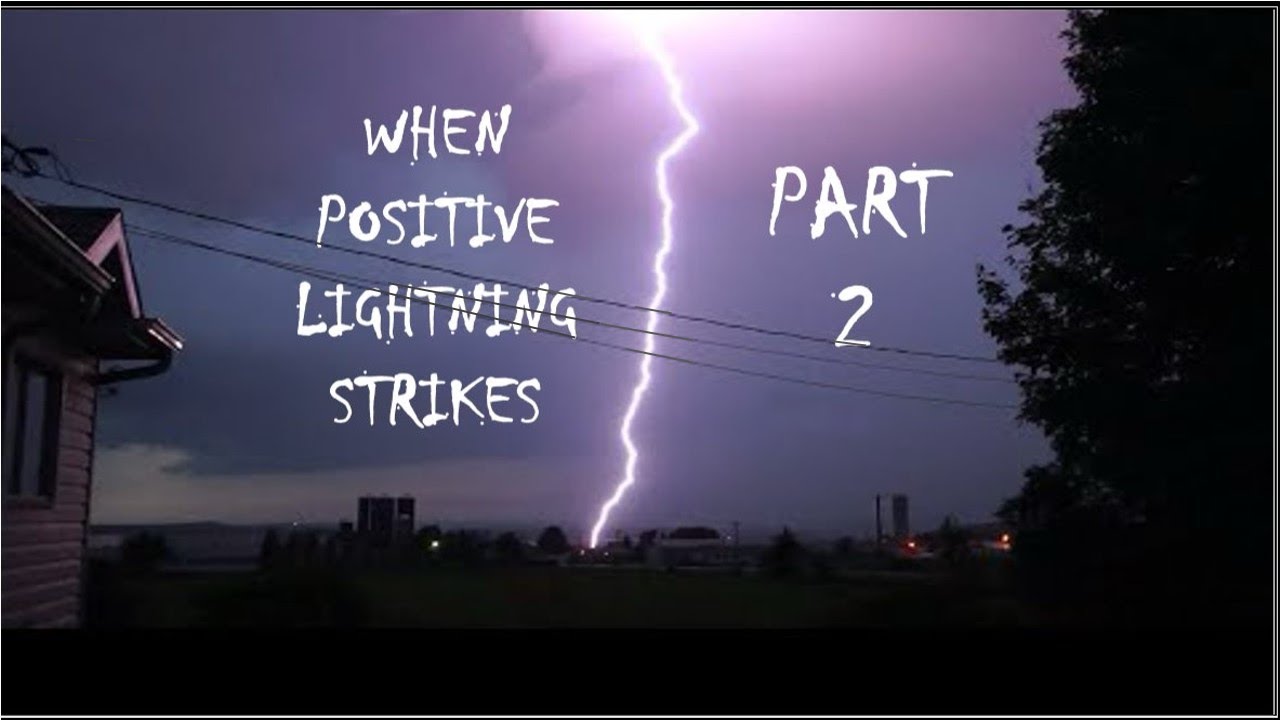 When Positive Lightning Strikes Part 2