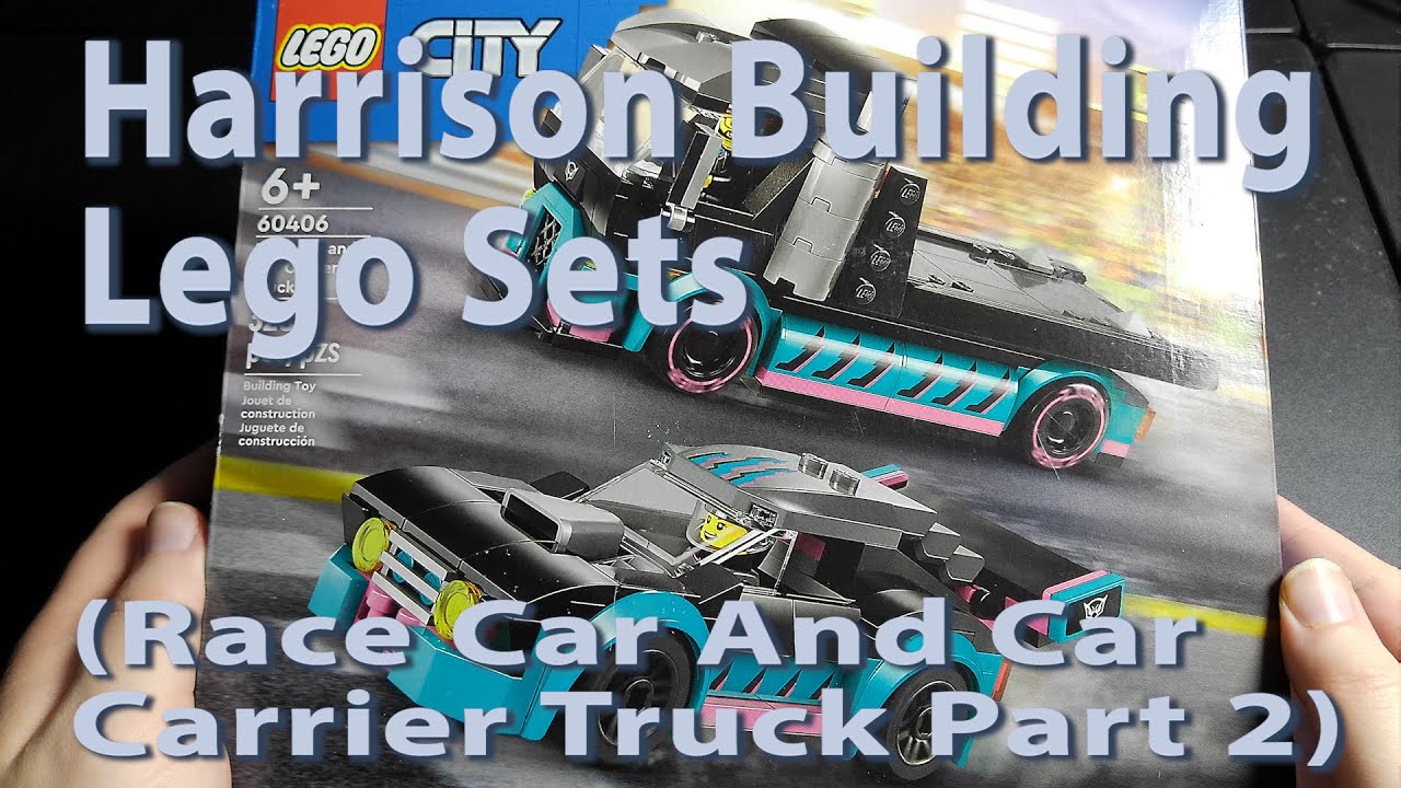 Harrison Building Lego Sets (Race Car And Car Carrier Truck Part 2)