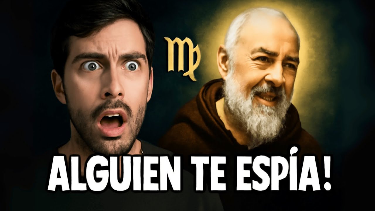 ♍ VIRGO‼️ DIOS ACTÚA AHORA 💥 ALGUIEN TE OBSERVA Y TE ESPÍA SEGÚN PADRE PIO 🙏