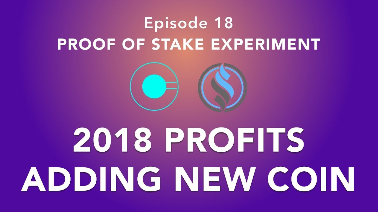 Proof of stake experiment episode 18 - New Year Profits! NEW  - adding a new coin
