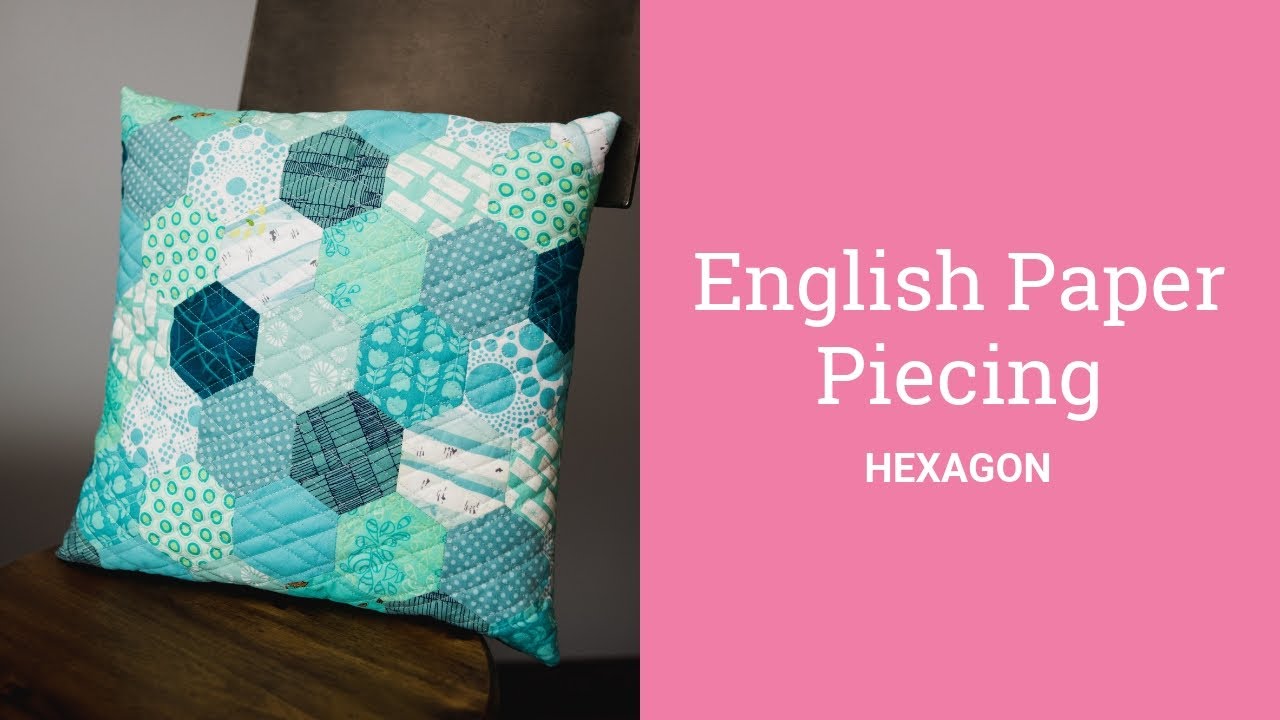 English Paper Piecing: Hexagons