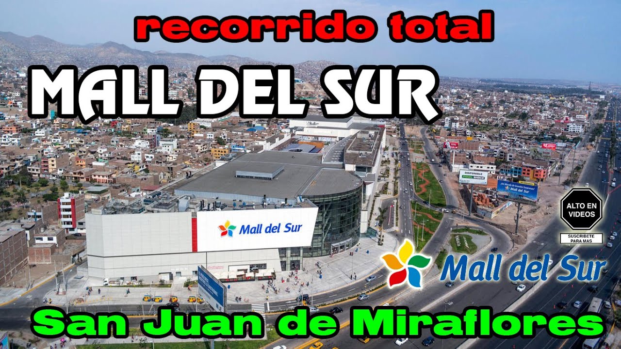 MALL DEL SUR San Juan de Miraflores LIMA PERU recorrido TOTAL Julio 2021