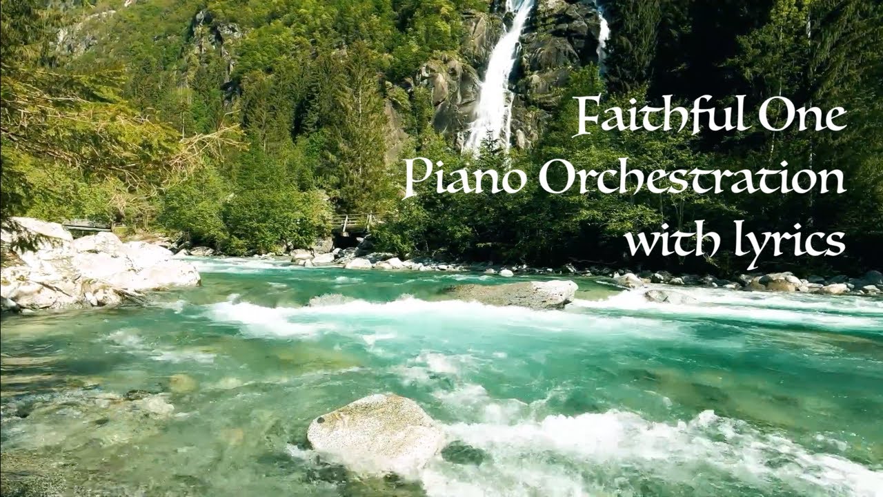 FAITHFUL ONE 🙏🏼 | So Unchanging | Piano Orchestration 🎹 | (Lyric Video)