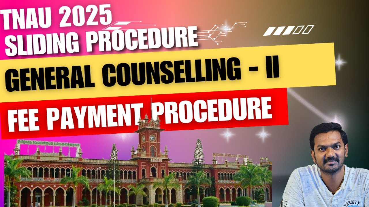 TNAU Admission 2025: General Phase II UPDATE | Fee payment Procedure |  Sliding Procedure
