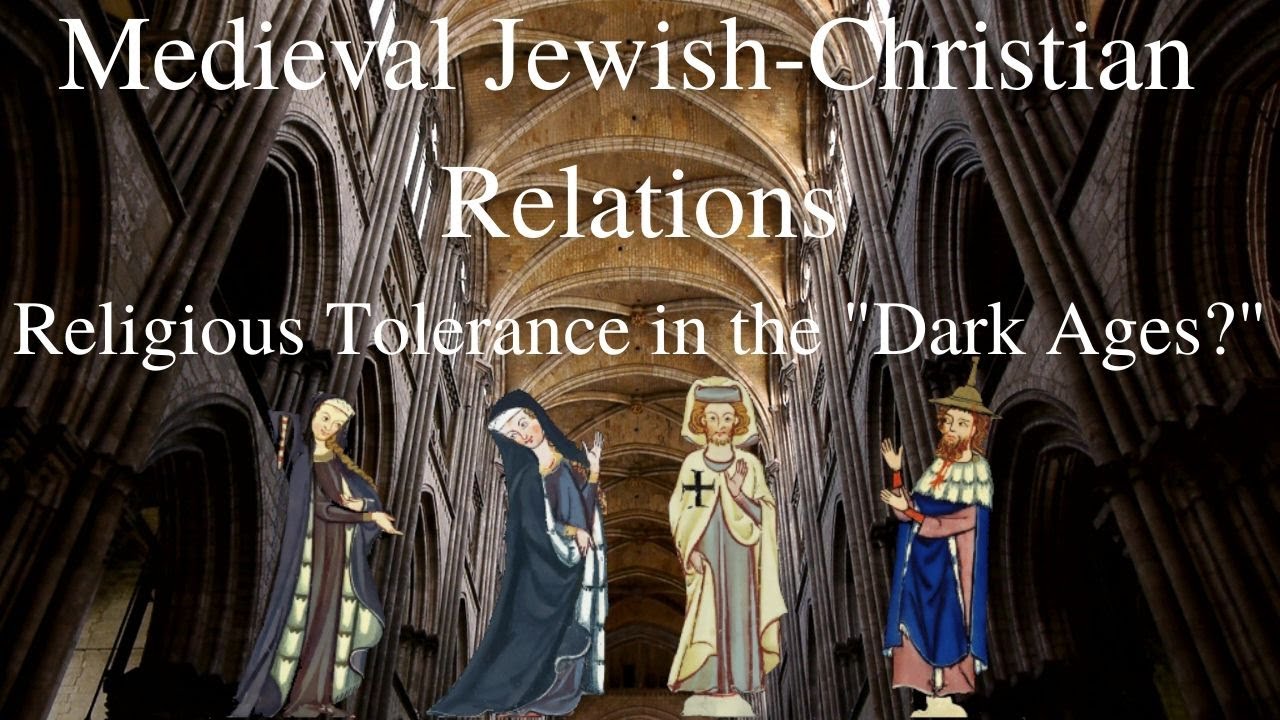 Medieval Jewish-Christian Relations: Religious Tolerance in the 