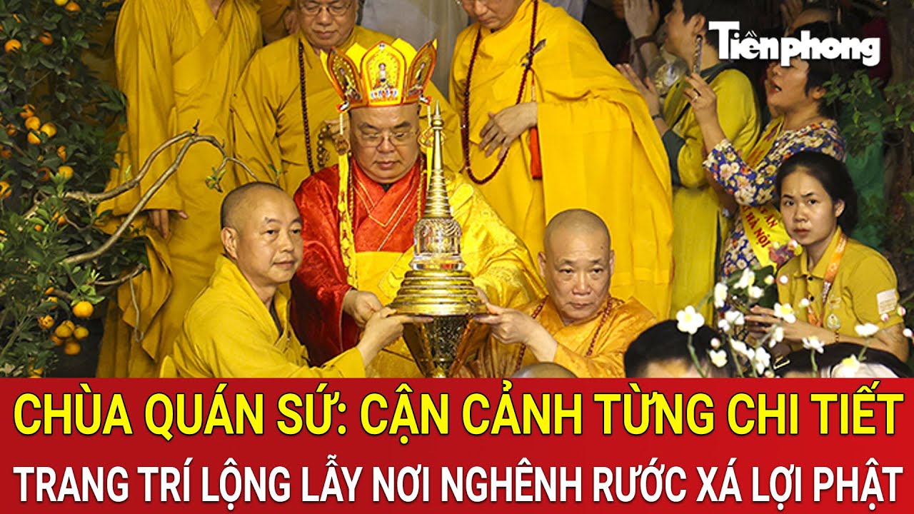 Chùa Quán Sứ: Cận cảnh từng chi tiết trang trí lộng lẫy nơi nghênh rước Xá lợi Phật