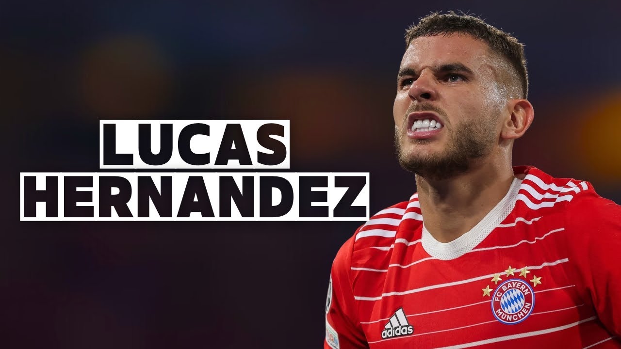 Lucas Hernandez: Defensive Powerhouse - Highlight Reel