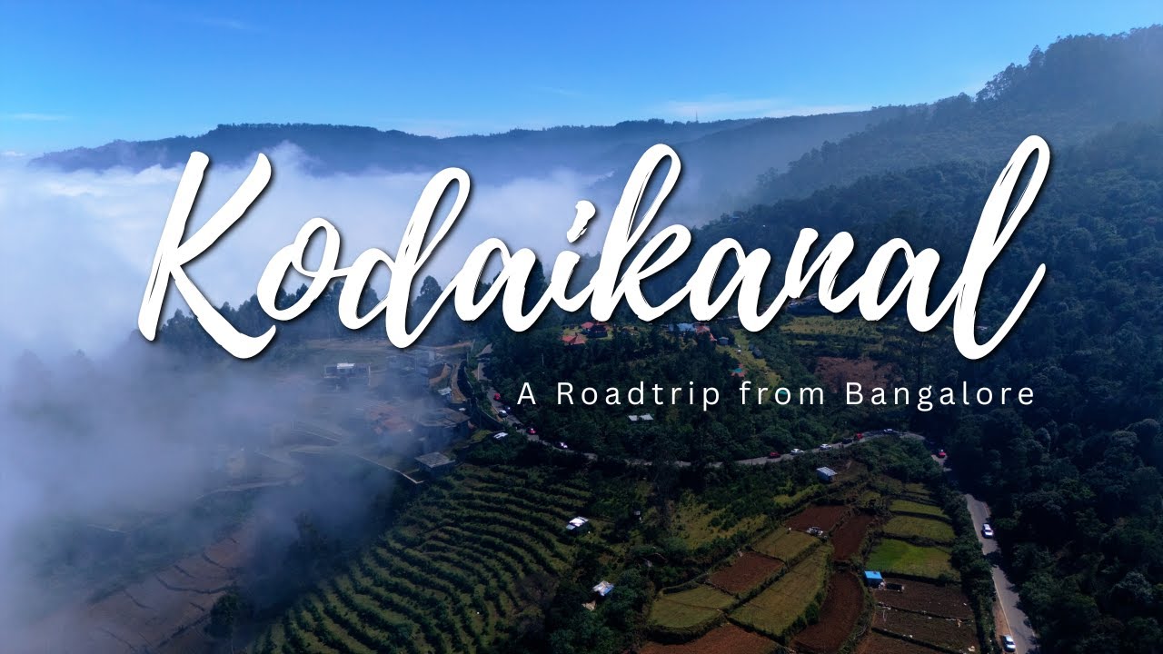 Bangalore to Kodaikanal Road Trip
