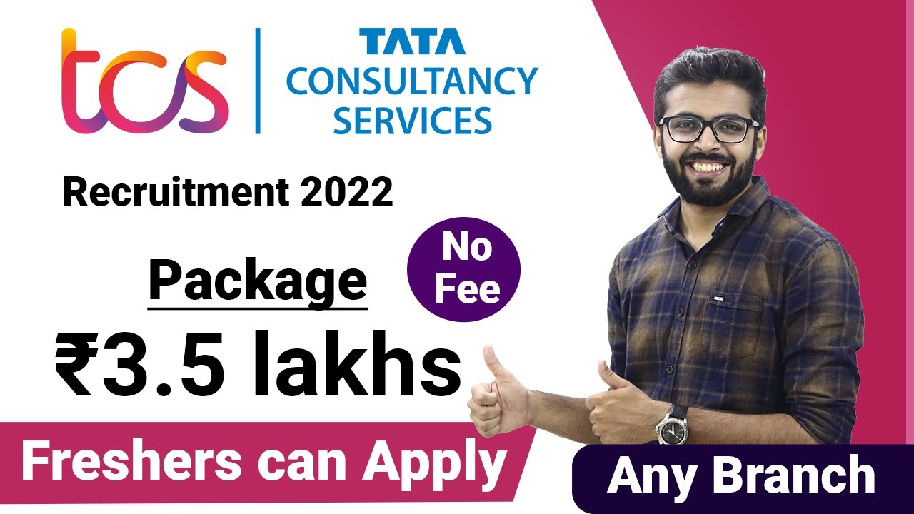 TCS Recruitment 2022 | Package ₹3.5 Lakhs | Freshers can Apply | Any Branch | TCS YOP 2020-2021