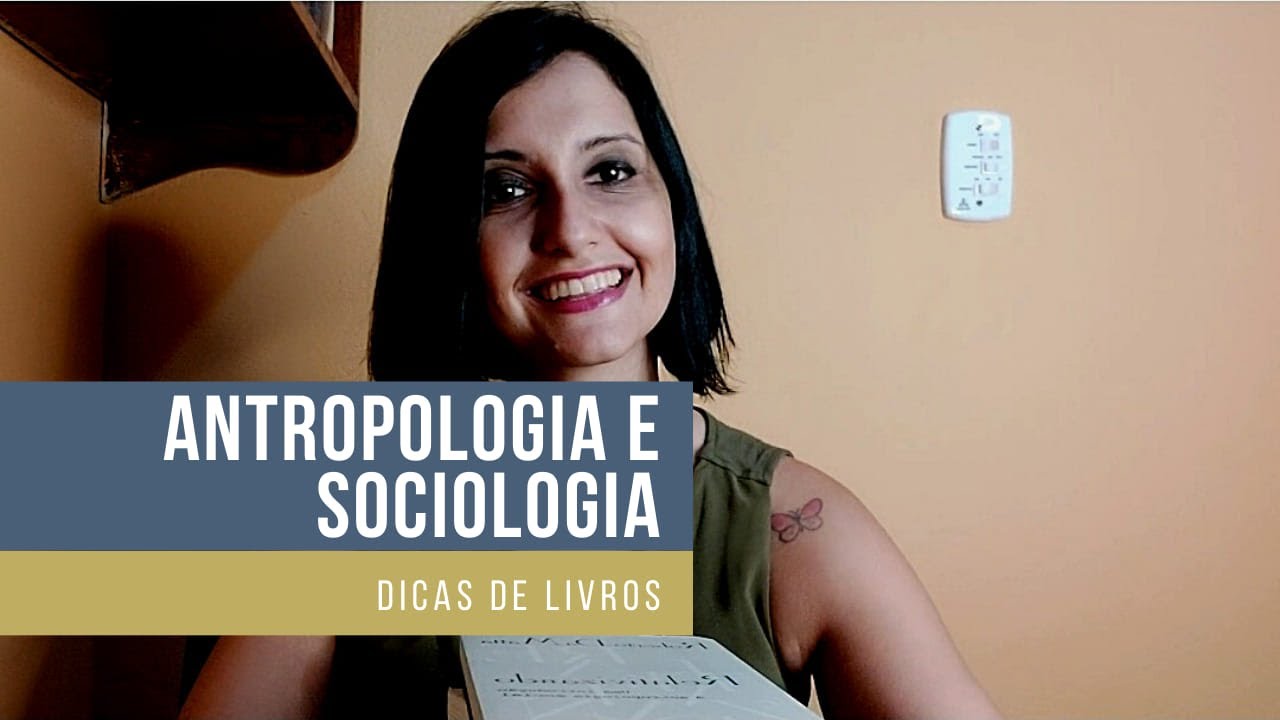Dicas de livros de Antropologia e Sociologia (Fundamentos Antropológicos e Sociológicos)