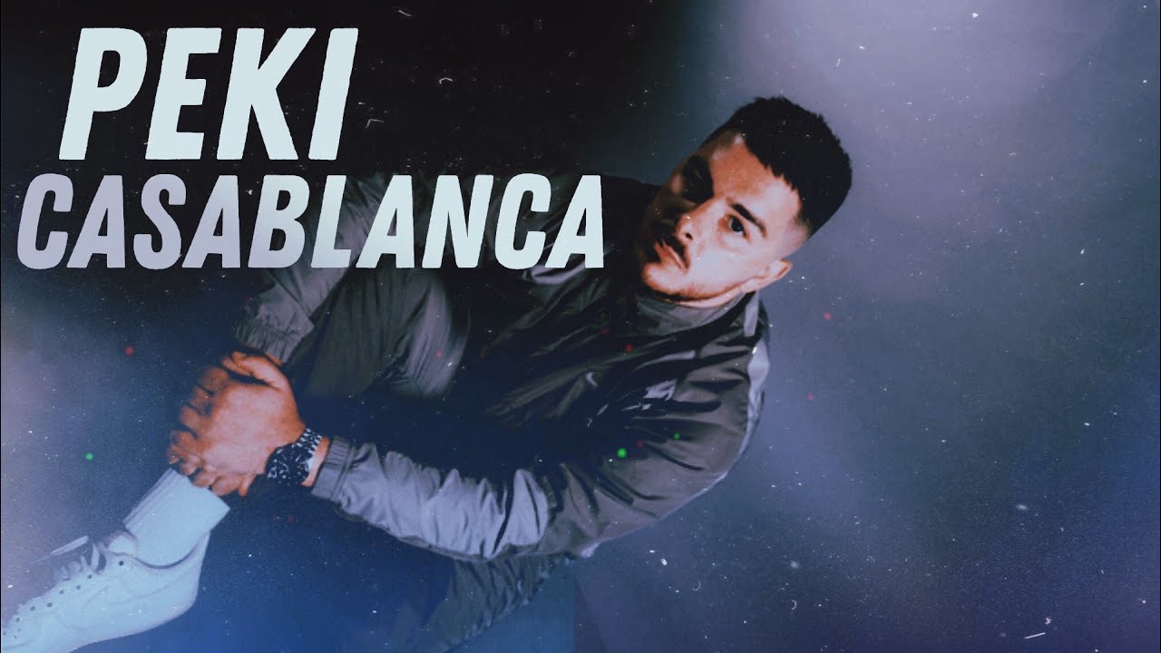 PEKI - CASABLANCA (UNOFFICIAL MUSIC VIDEO)