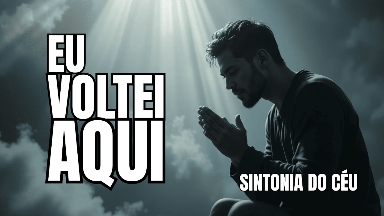 EU VOLTEI AQUI - SINTONIA DO CÉU