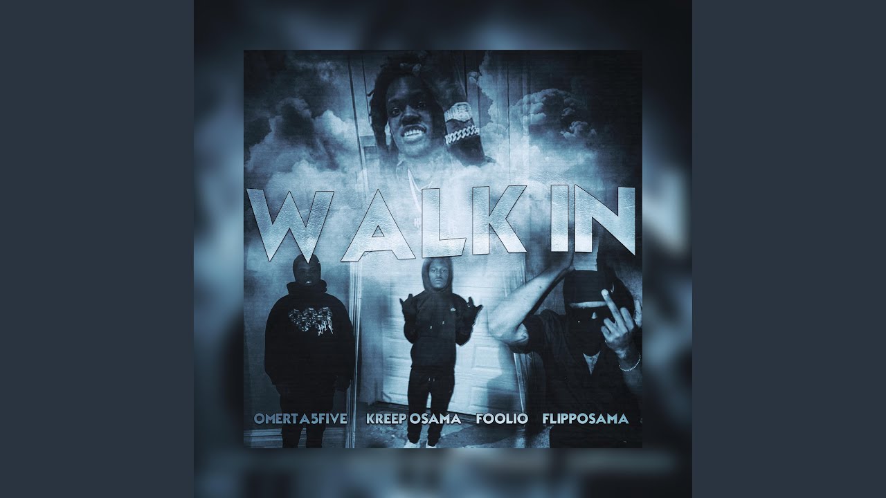 Walk In (LL6) (feat. KreepOsama & Flipposama)