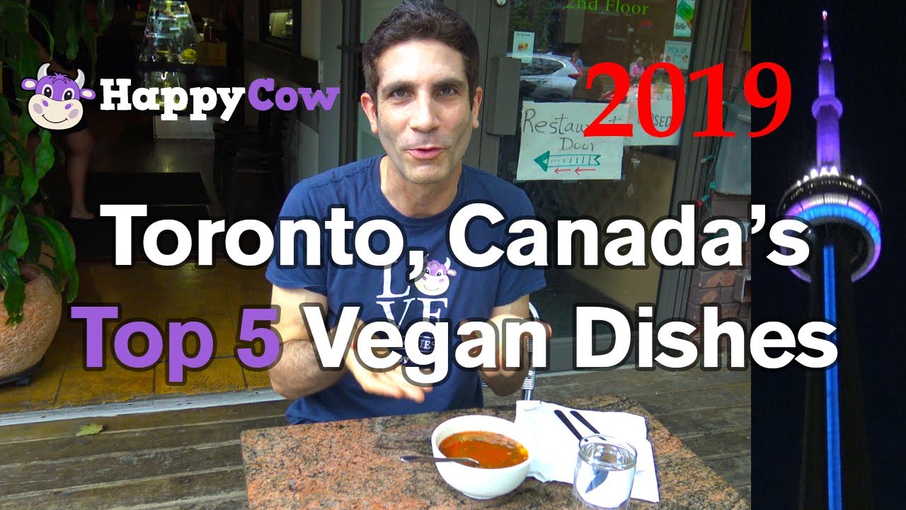Toronto, Canada BEST Vegan Restaurants Meals 2019