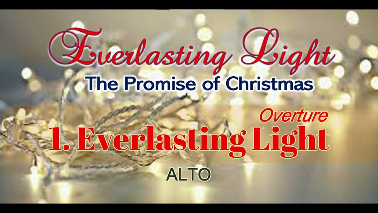 1. EVERLASTING LIGHT (Overture)  | Alto