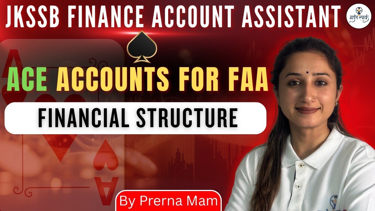 Financial Structure | CLASS 37 | JKSSB FINANCE ACCOUNT ASSISTANT 2026 | By Prerna Mam