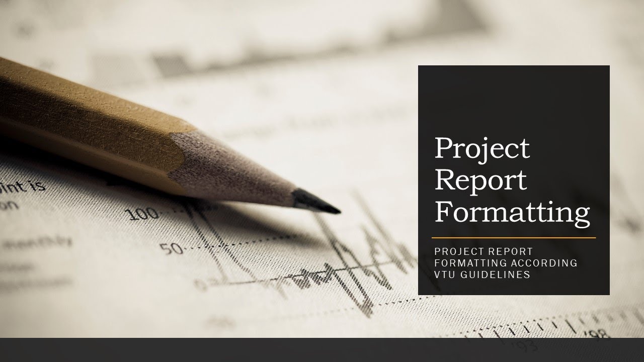How to format/ Prepare BE or M.Tech Project report of VTU  Part - I