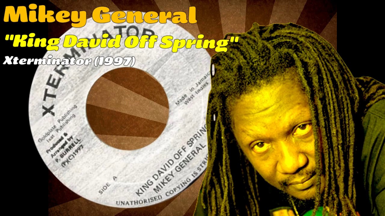Mikey General - King David Off Spring (Xterminator) 1997