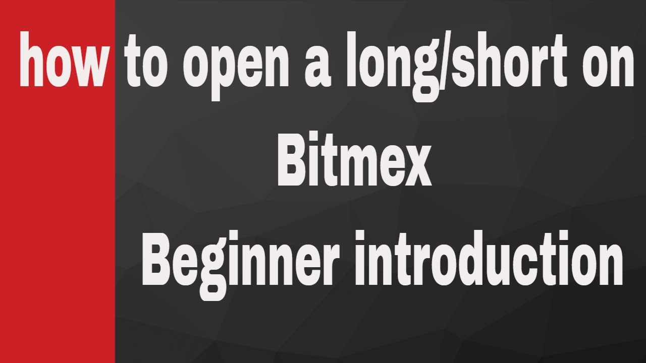 Bitmex Leverage Trading Introduction for Beginners ,and how to open a long /short