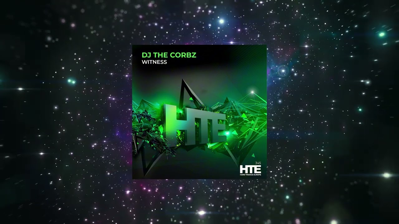 DJ The Corbz - Witness (Extended Mix) [ HTE Recordings ]