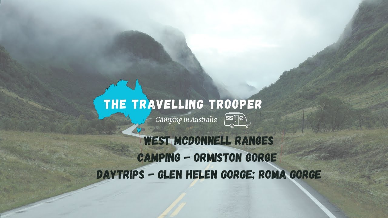 West McDonnell Ranges Part 2 - Ormiston Gorge; Glen Helen Gorge; Roma Gorge.