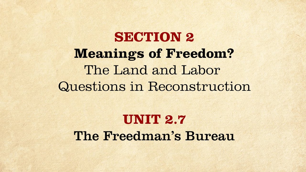 MOOC | The Freedman's Bureau | The Civil War and Reconstruction, 1865-1890 | 3.2.7