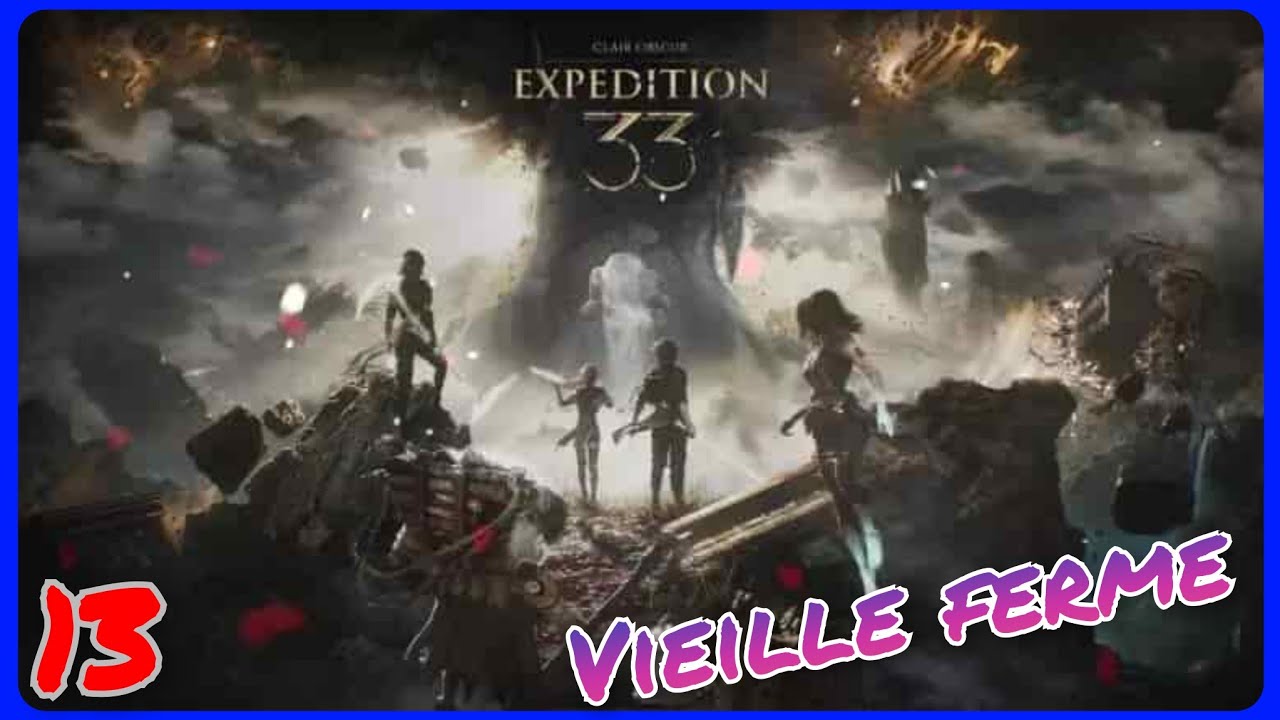 Clair Obscur: Expedition 33 #13  VIEILLE FERME