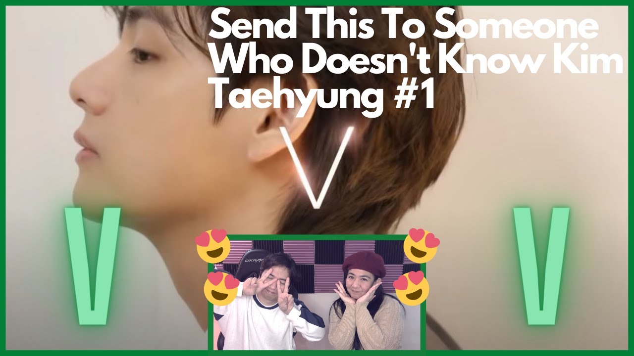 Send This To Someone Who Doesn't Know Kim Taehyung #1 | REACTION