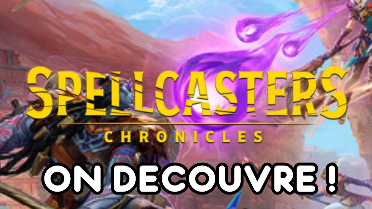 Découverte de SpellCaster Chronicles !(Accès Anticipé)