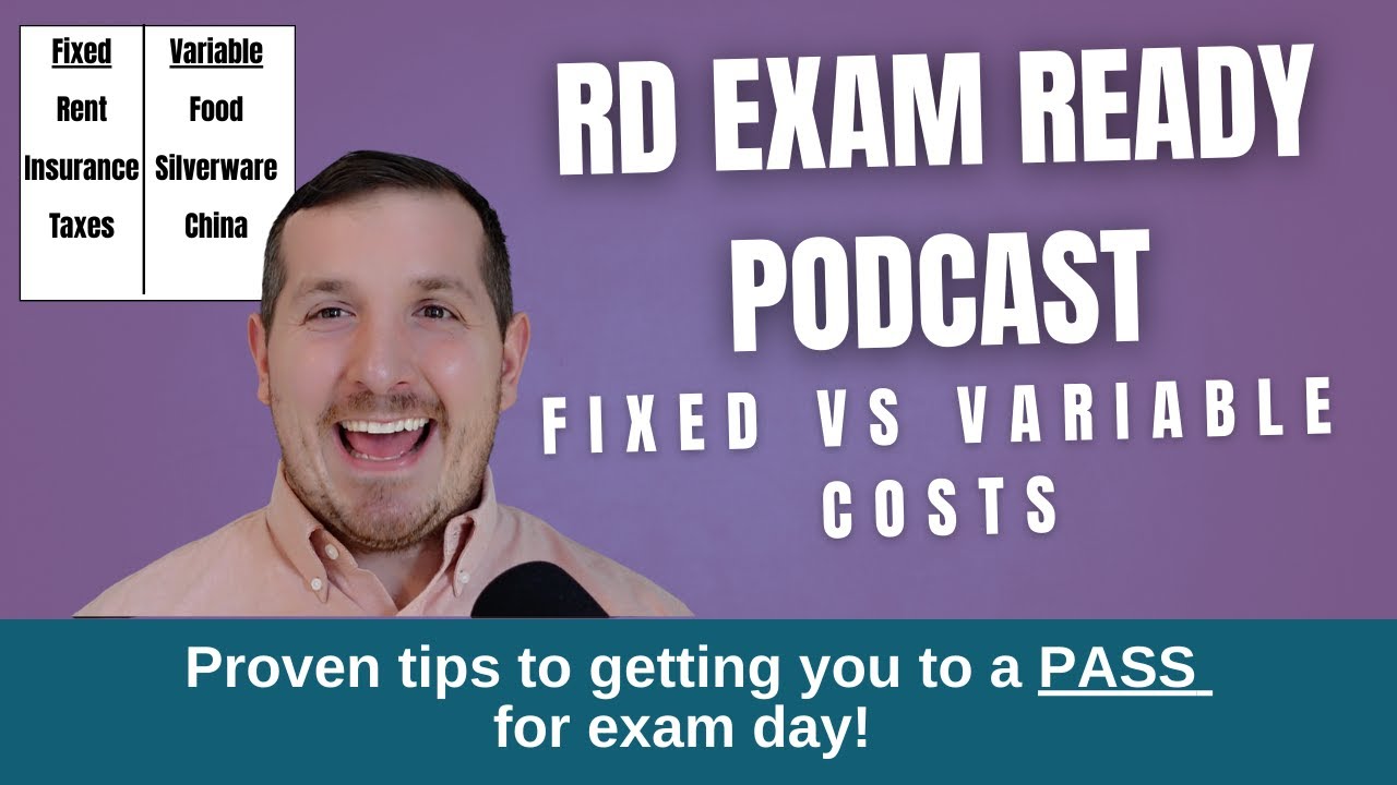 Fixed vs Variable Cost | RD Exam Ready Podcast