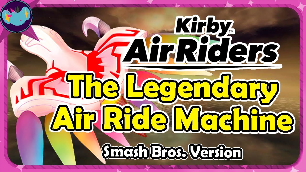 The Legendary Air Ride Machine (Smash Bros. Version) || Kirby Air Riders OST
