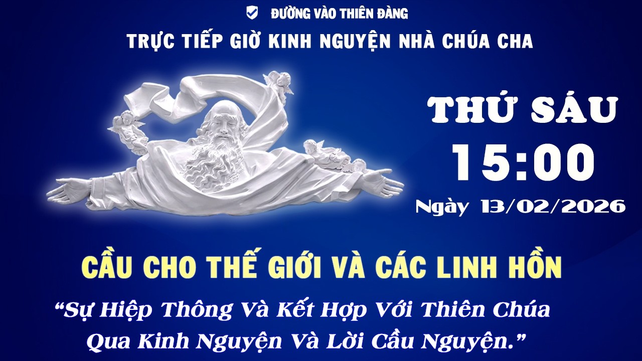 15h00 Ngày 13-02-2026 -  Kinh Nguyện Lòng Thương Xót Chúa - Đường Vào Thiên Đàng