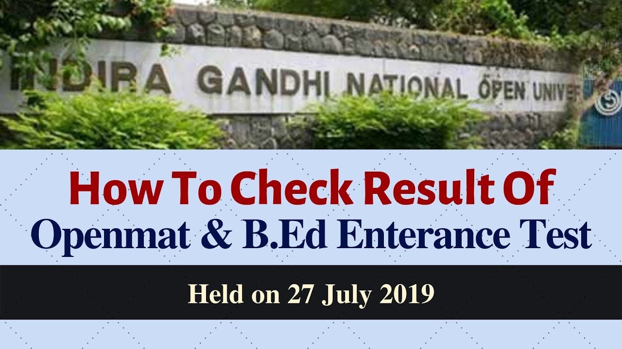 How to check OPEN MAT and B.Ed Result 2019 |  Check Your IGNOU OPENMAT and B.Ed July 2019 Results