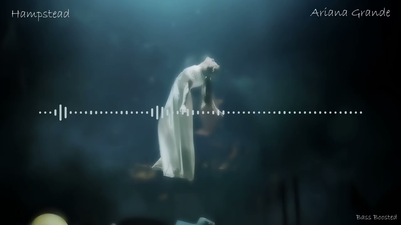 Ariana Grande - Hampstead (Bass Boosted)