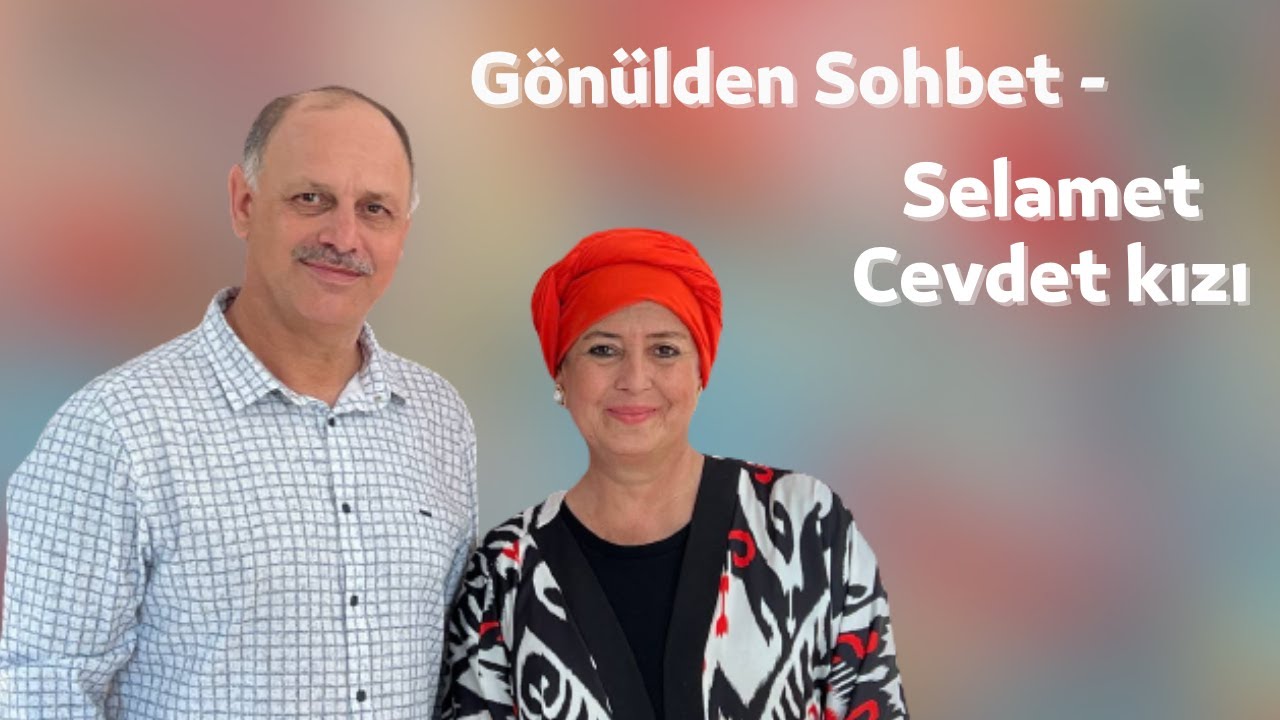 Gönülden Sohbet - 16. Ünlü kadın sanatçımız Selamet Cevdet kızı (#GönüldenSohbet)