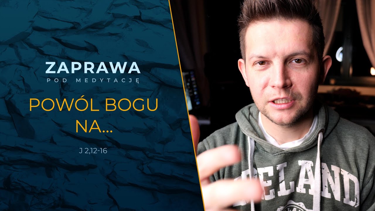 Zaprawa [J 12, 12-16] Pozwól Bogu na...