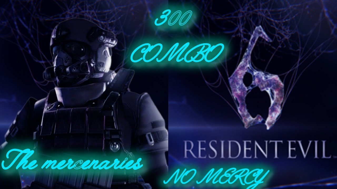 300 COMBO The Agent (The Mercenaries No Mercy) | Resident Evil 6