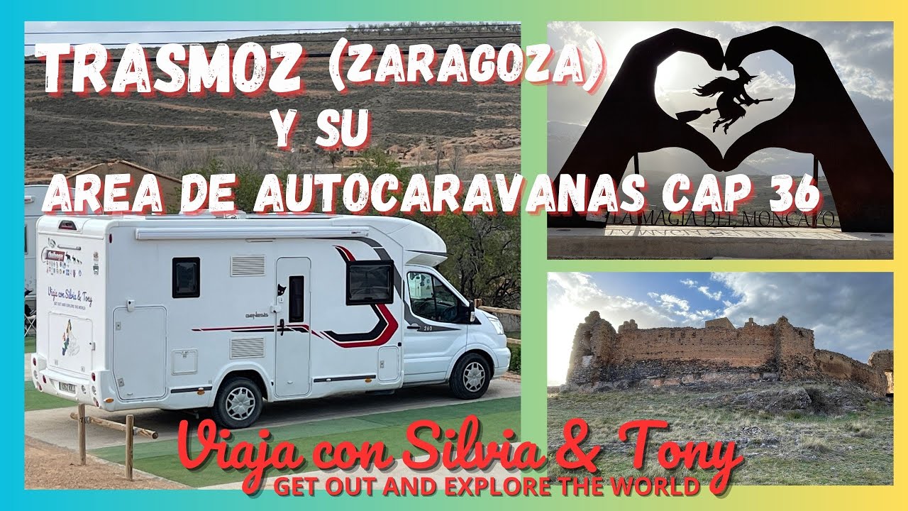 TRASMOZ (ZARAGOZA) Y SU AREA DE AUTOCARVANAS CAP. 36