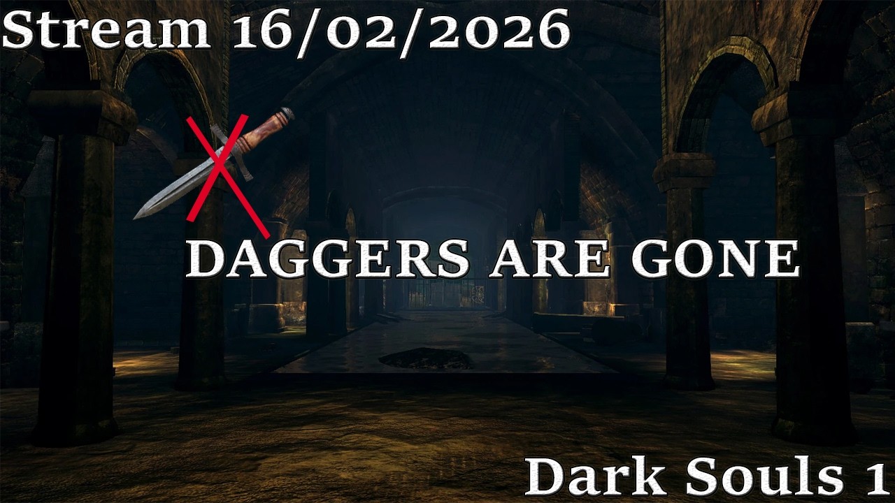 Dark Souls 1 Remastered - NO MORE DAGGERS (stream 16/02/2026)