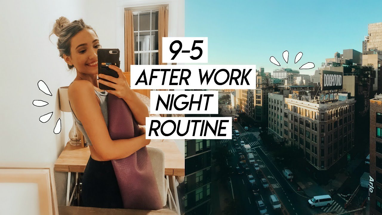 my typical 9-5 work night routine | how I unwind after working full time in NYC!