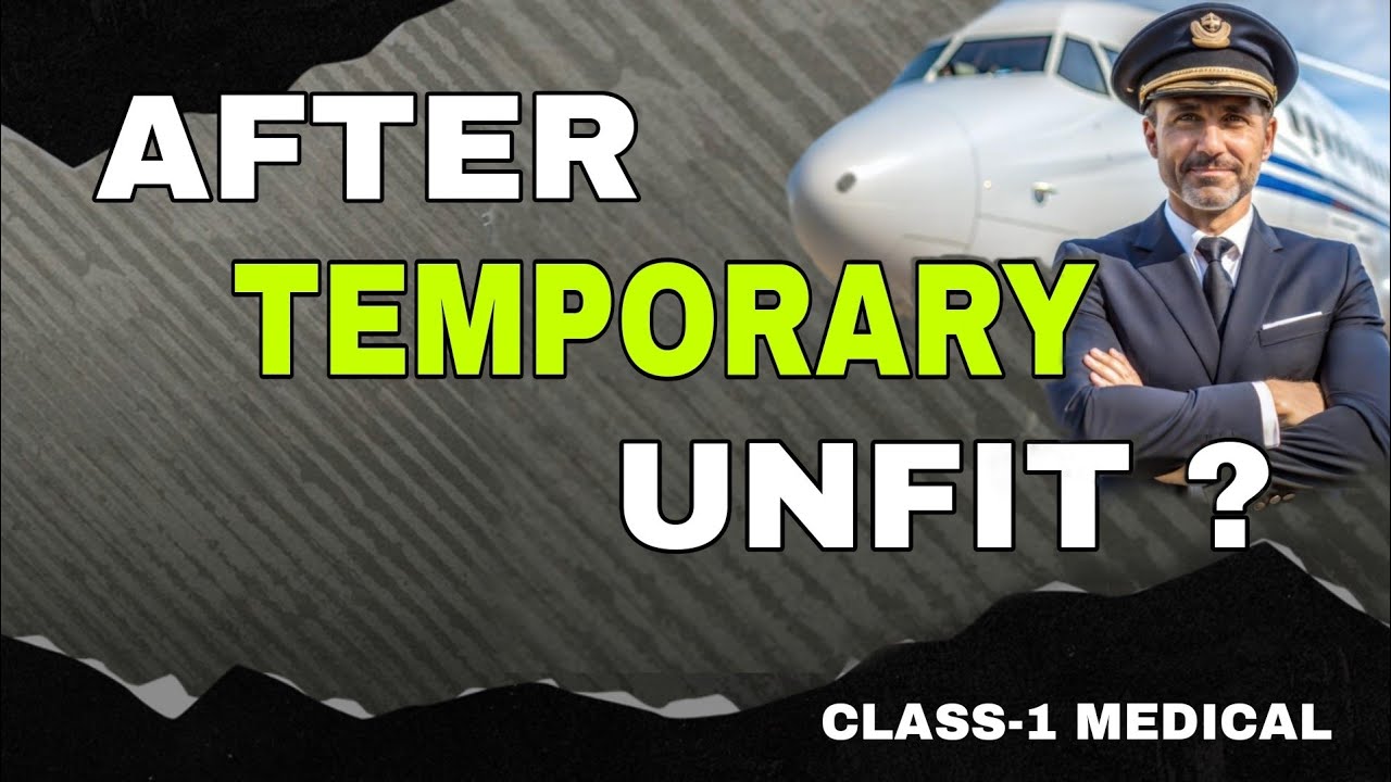 After Temporary Unfit In Class 1 Medical Step by step procedure and full guidance | Pilot Medicals